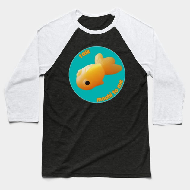 Talk Mochi To Me Baseball T-Shirt by EmilyBickell